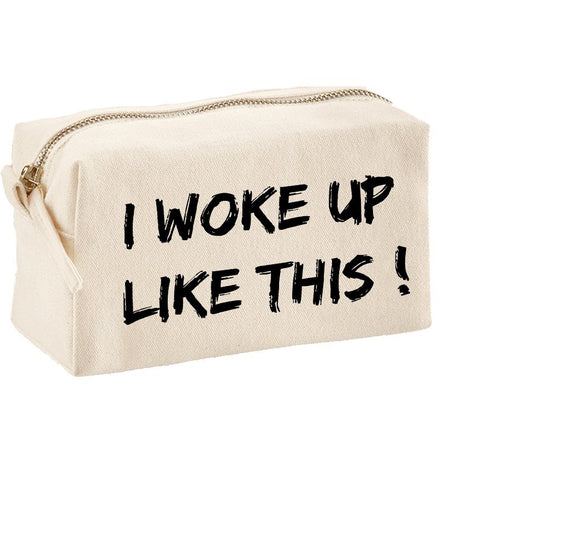 I woke up like this Make-up Bag