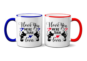 I Love You More Than Mickey Loves Minnie - Printed Mug - Perfect Gift