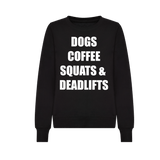 Phoenix Active - Ladies "Dogs, Coffee, Squats & Deadlifts" Sweatshirt