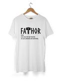 FATHOR - Fathers day T-Shirt - Perfect gift for Fathers day.